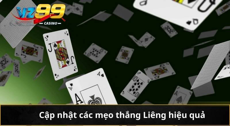 Cập nhật các mẹo thắng Liêng hiệu quả